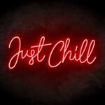 Just Chill Neon Sign - Neonreclame borden
