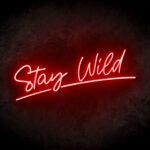 Stay Wild Neon Sign - Neonreclame borden