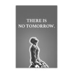 THERE IS NO TOMORROW – Neon Motivational Art